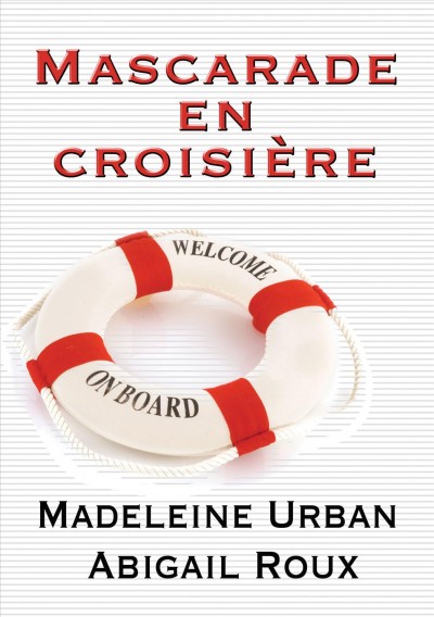 Mascarade en croisi©·re [electronic resource]. Madeleine Urban.