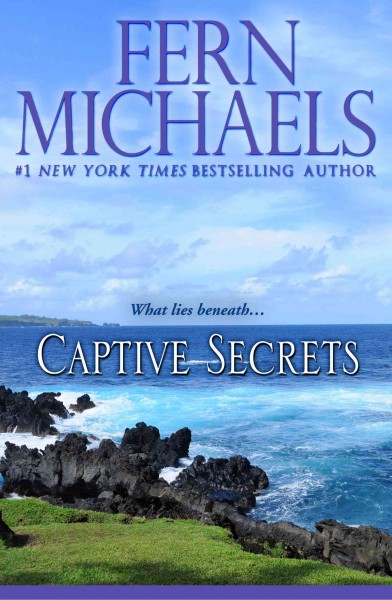 Captive secrets [electronic resource] : Captives Series, Book 5. Fern Michaels.