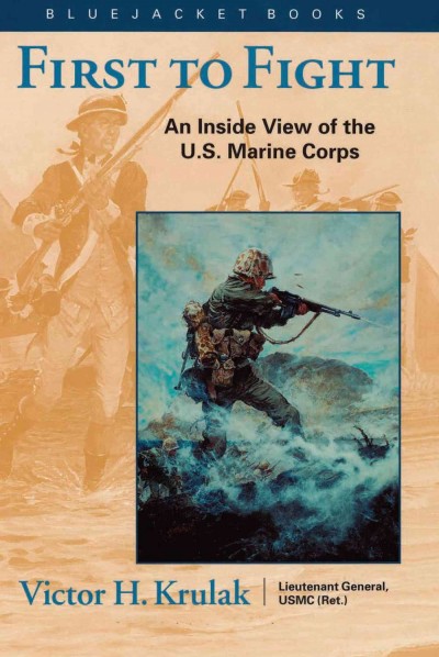 First to fight [electronic resource] : an inside view of the U.S. Marine Corps / Victor H. Krulak.