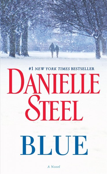 Blue [electronic resource] : A Novel. Danielle Steel.