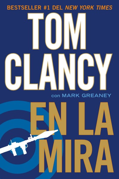 En la mira [electronic resource]. Tom Clancy.