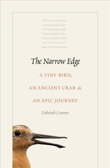 The narrow edge : a tiny bird, an ancient crab, & an epic journey / Deborah Cramer.