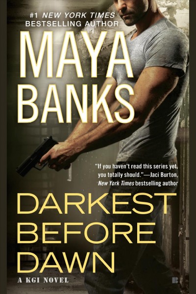 Darkest before dawn [electronic resource] : KGI Series, Book 10. Maya Banks.
