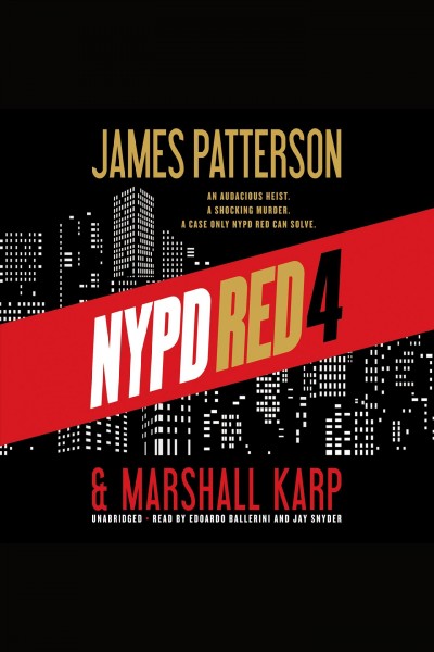 Nypd red 4 [electronic resource] : NYPD Red Series, Book 4. James Patterson.