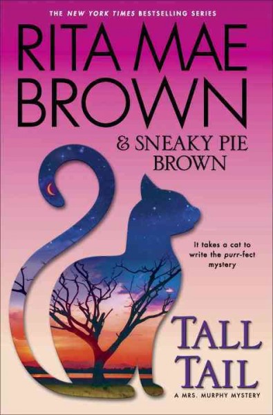 Tall tail : a Mrs. Murphy mystery / Rita Mae Brown & Sneaky Pie Brown ; illustrated by Michael Gellatly.