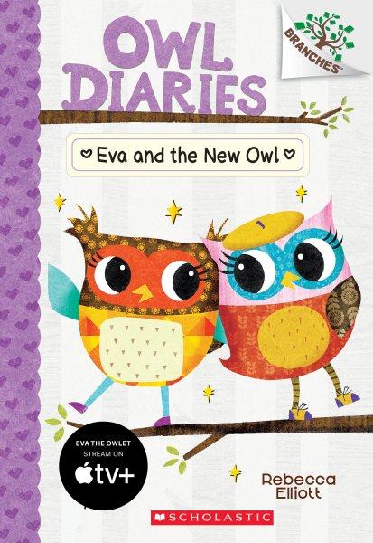 Eva and the new owl / Rebecca Elliott.