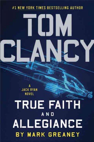 True faith and allegiance / by Mark Greaney.