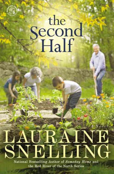 The second half : a novel / Lauraine Snelling.