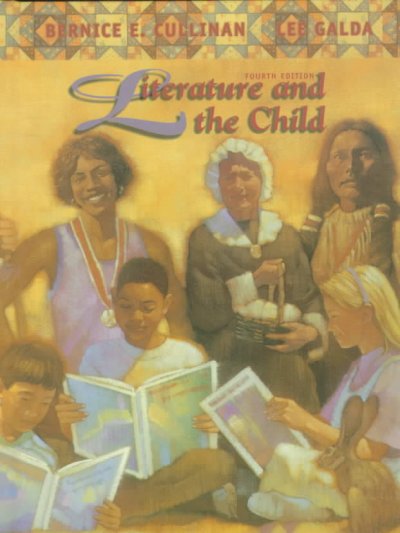 Literature and the child / Bernice E. Cullinan, Lee Galda.