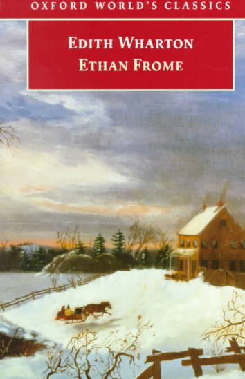 Ethan Frome / Edith Wharton ; edited with an introduction by Elaine Showalter.
