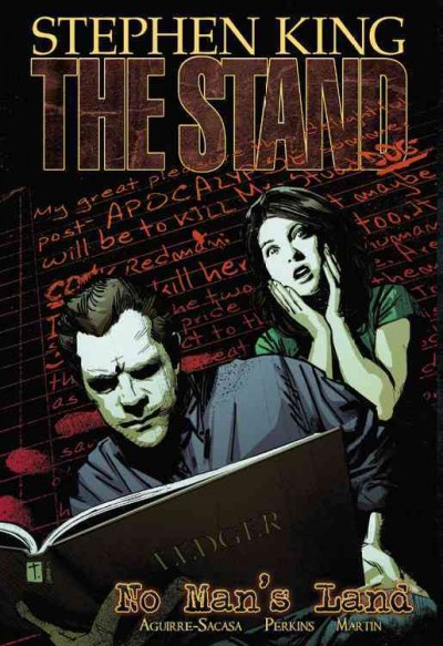 The stand. [5], No man's land / script, Roberto Aguirre-Sacasa ; art, Mike Perkins ; color art, Laura Martin ; lettering, Rus Wooton.