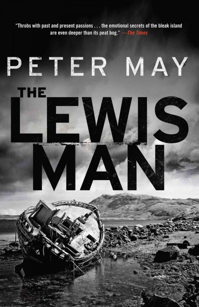 The lewis man [electronic resource] : Lewis Trilogy Series, Book 2. Peter May.