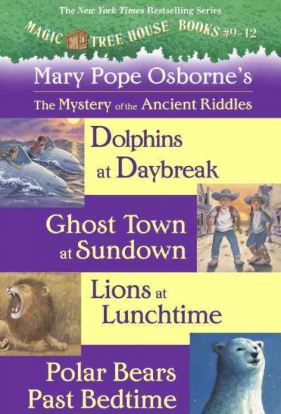 Magic tree house, books 9-12 [electronic resource] : The Mystery of the Ancient Riddles. Mary Pope Osborne.
