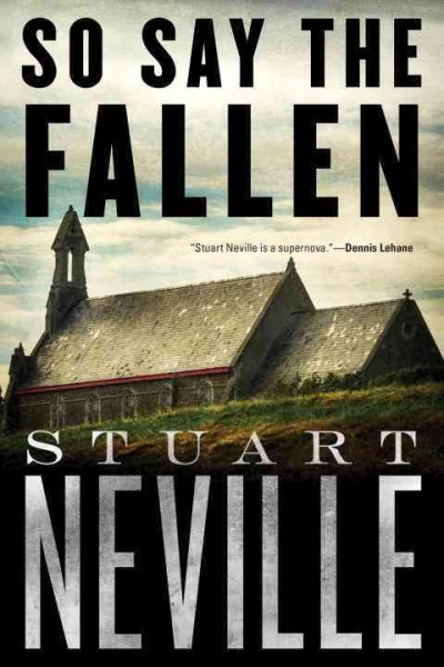 So Say the Fallen / Stuart Neville.