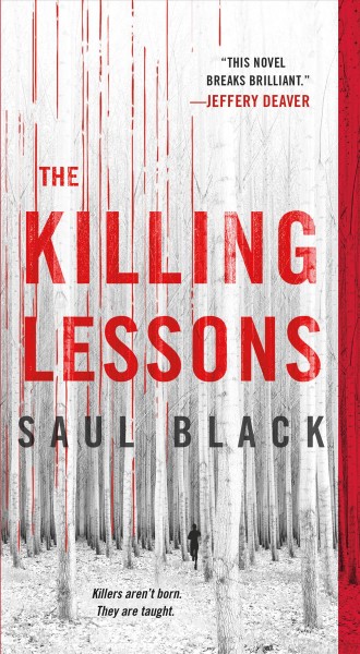 The killing lessons / Saul Black.