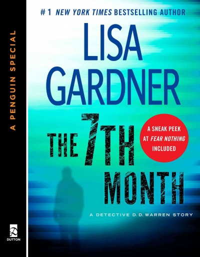 The 7th month [electronic resource] : A Detective D. D. Warren Story. Lisa Gardner.