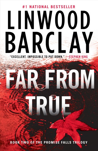 Far from true [electronic resource] : Promise Falls Series, Book 2. Linwood Barclay.