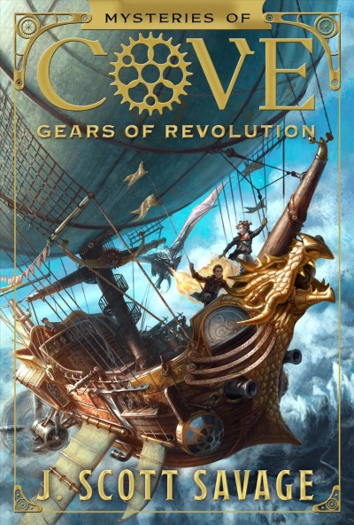 Gears of revolution / J. Scott Savage.