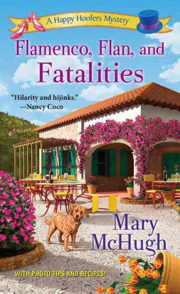 Flamenco, flan & fatalities / by Mary McHugh.