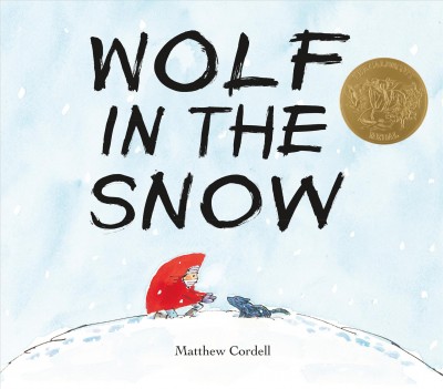 Wolf in the snow / Matthew Cordell.