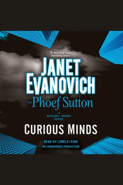 Curious minds [electronic resource] : Knight and Moon Series, Book 1. Janet Evanovich.