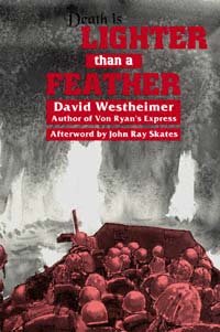 Death is lighter than a feather / David Westheimer ; afterword by John Ray Skates.