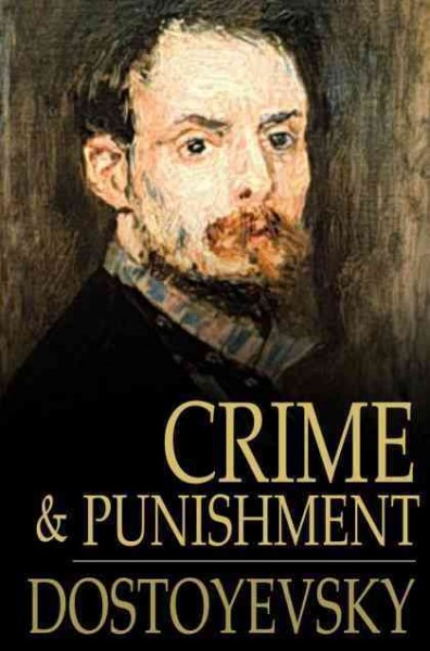 Crime and punishment / Fyodor Dostoyevsky ; translated by Constance Garnett.