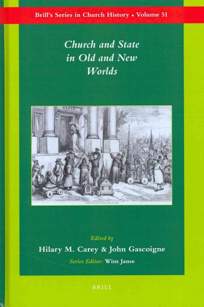 Church and state in old and new worlds / edited by Hilary M. Carey and John Gascoigne.