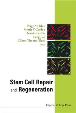 Stem cell repair and regeneration / editors, Nagy A. Habib [and others].