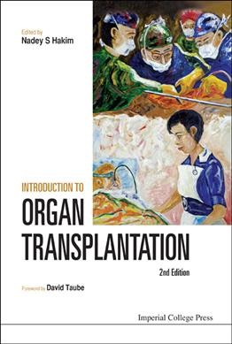 Introduction to organ transplantation / edited by Nadey S. Hakim ; foreword by David Taube.