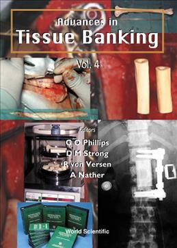 Advances in tissue banking. Vol. 4 / editor-in-chief, G.O. Phillips.