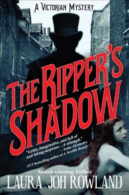 The Ripper's shadow : a Victorian mystery / Laura Joh Rowland.