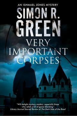 Very important corpses / Simon R. Green.