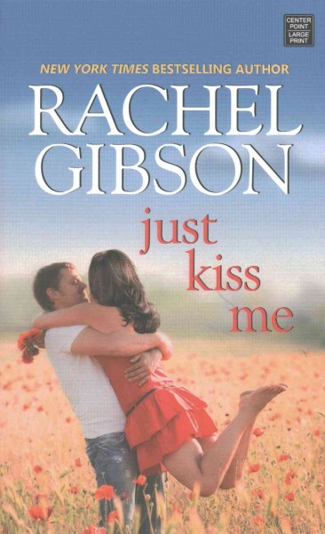 Just kiss me / Rachel Gibson.