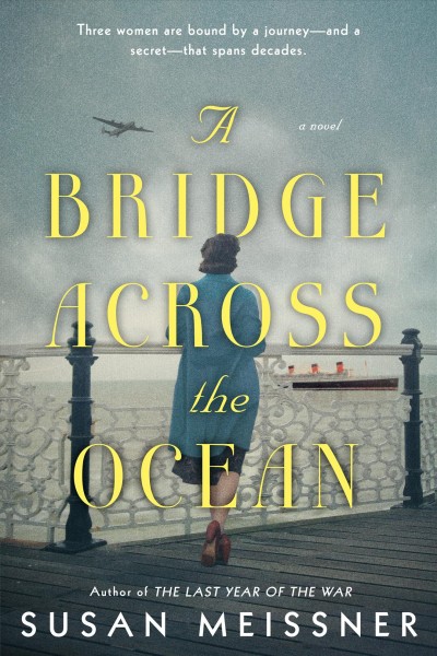 A bridge across the ocean / Susan Meissner.
