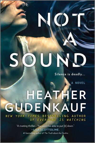 Not a sound / Heather Gudenkauf.