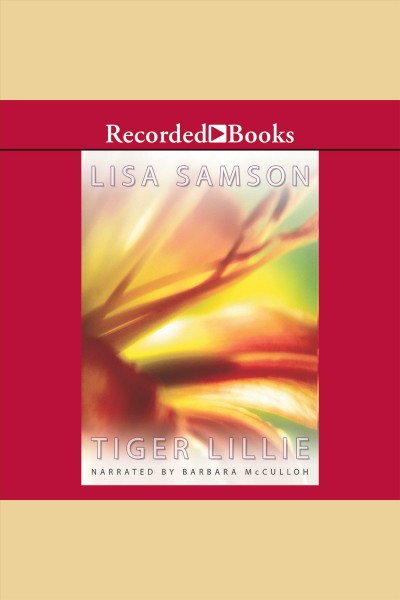 Tiger Lillie [electronic resource] / Lisa Samson.