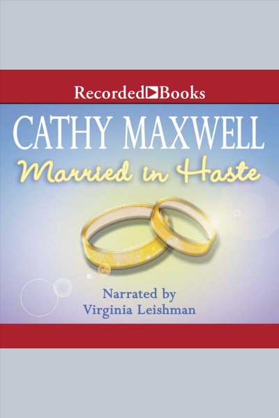 Married in haste [electronic resource] / Cathy Maxwell.