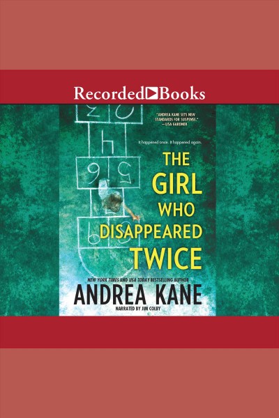 The girl who disappeared twice [electronic resource] / Andrea Kane.