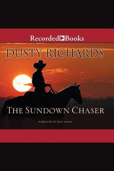 The sundown chaser [electronic resource] / Dusty Richards.