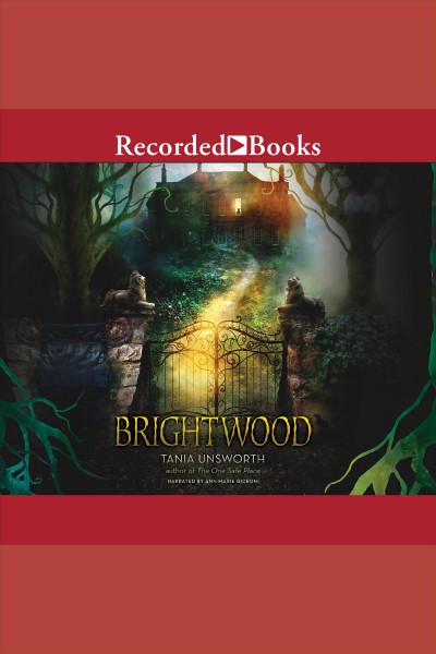 Brightwood [electronic resource] / Tania Unsworth.