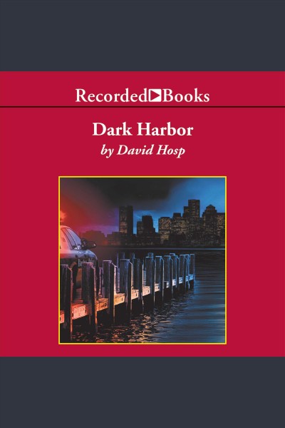 Dark harbor [electronic resource] / David Hosp.