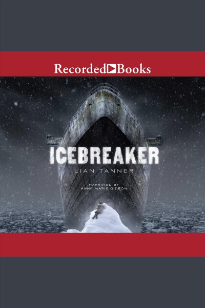 Icebreaker [electronic resource] / Lian Tanner.