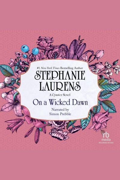 On a wicked dawn [electronic resource] / Stephanie Laurens.