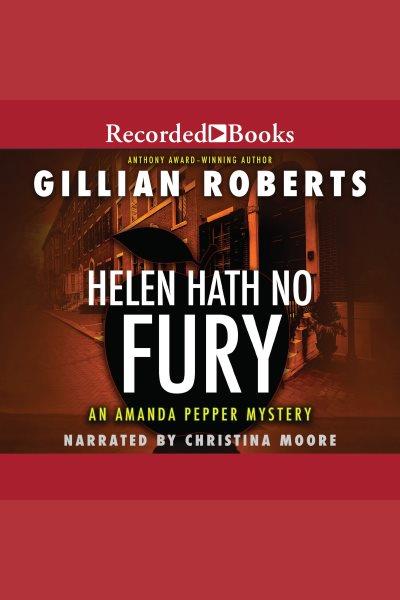 Helen hath no fury [electronic resource] / Gillian Roberts.