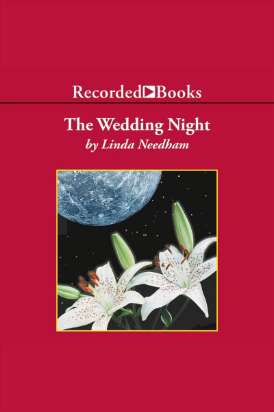 The wedding night [electronic resource] / Linda Needham.