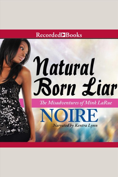 Natural born liar [electronic resource] / Noire.