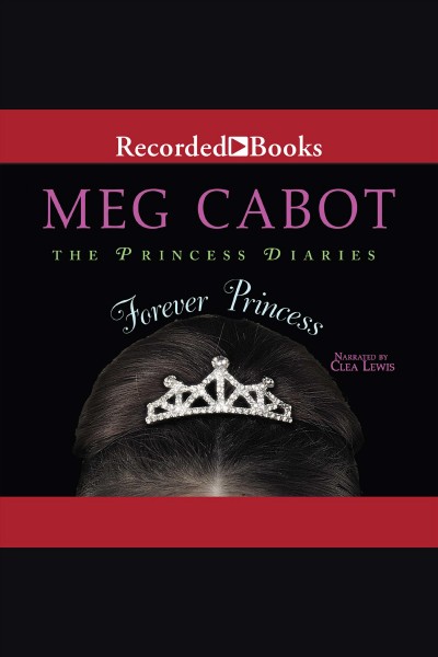 Forever princess [electronic resource] / Meg Cabot.