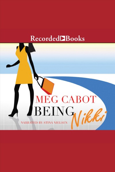 Being Nikki [electronic resource] / Meg Cabot.