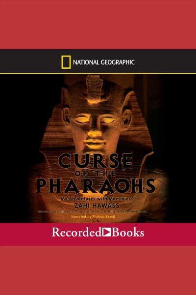 Curse of the pharaohs [electronic resource] : my adventures with mummies / Zahi Hawass.
